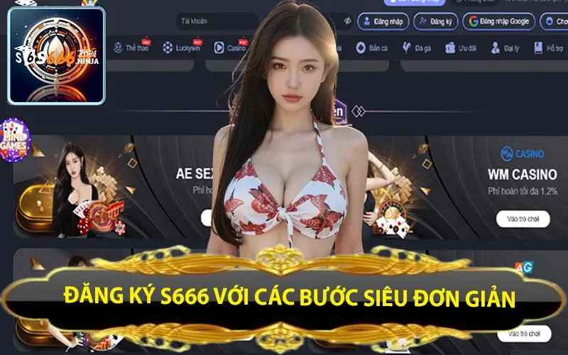 dang ky s666 voi cac buoc sieu don gian