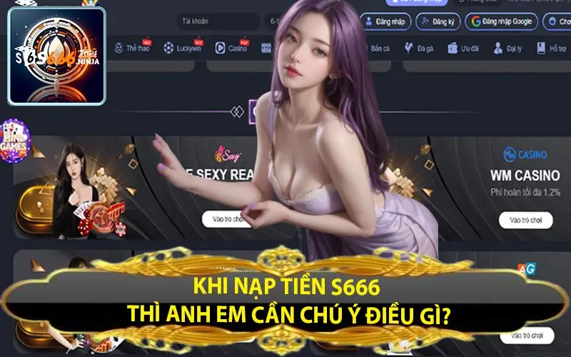 khi nap tien s666 thi anh em can chu y dieu gi