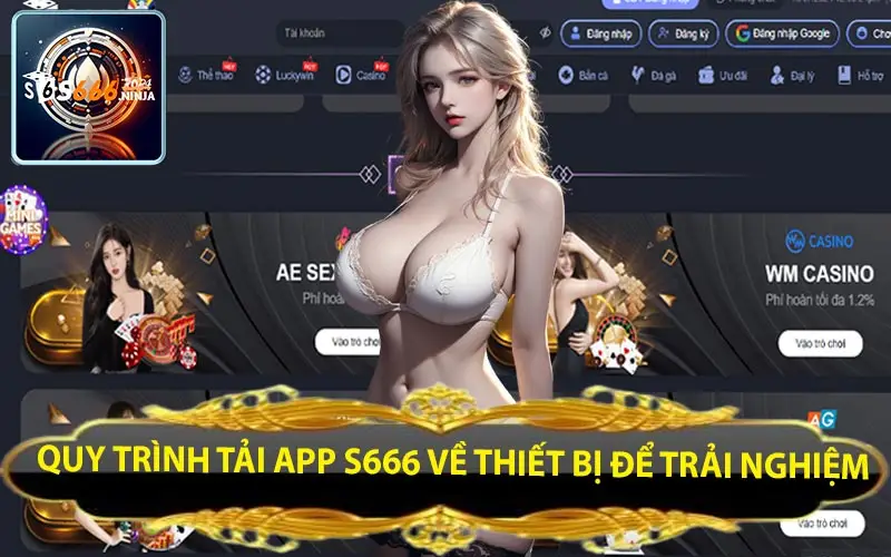 quy trinh tai app s666 ve thiet bi de trai nghiem